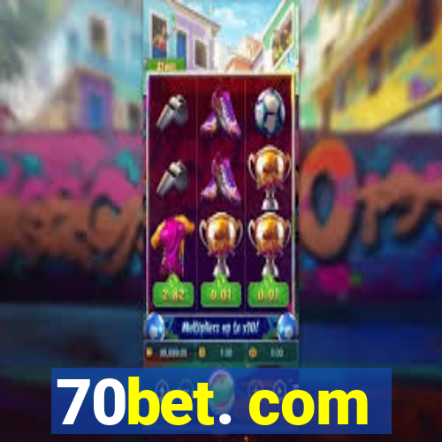 70bet. com